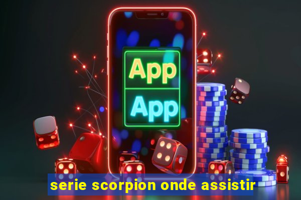 serie scorpion onde assistir